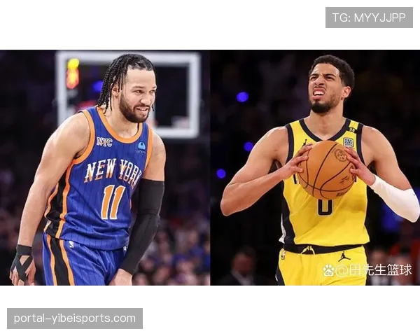 尼克斯步行者客场对决，布伦森唐斯进攻状态正佳